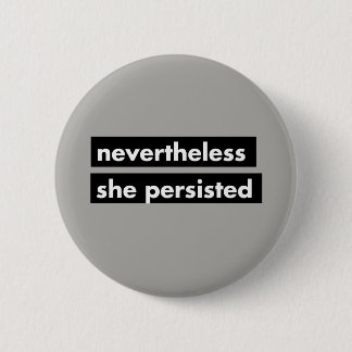 Desondanks bleef ze de politieke knoop doordrukken ronde button 5,7 cm