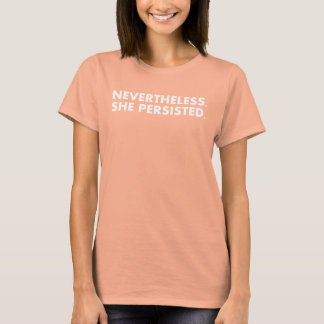 "Desondanks hield ze de witte tekst vol" T-shirt