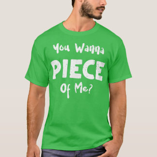 Dessert You Wanna Piece Of Me - Baking Sayings T-shirt