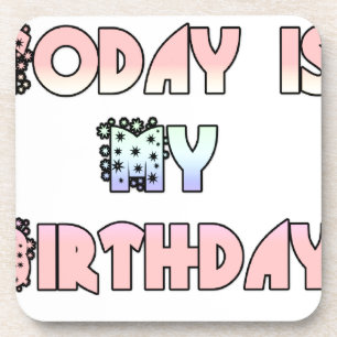 Dessous-de-verre Aujourd'hui est mon anniversaire Art Print