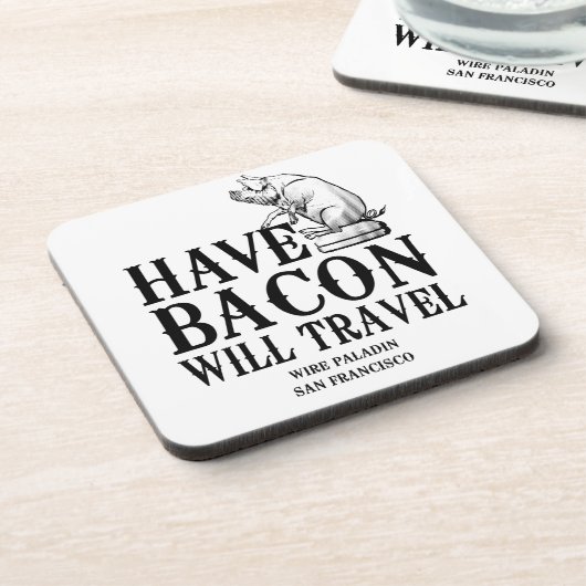 Dessous-de-verre Avoir du Bacon, Prêt à Voyager (Côté gauche)