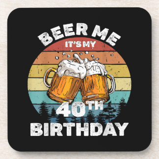 Dessous-de-verre Bière pour moi, c'est mon 40e anniversaire