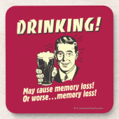 Dessous-de-verre Boire : Peut Causer Une Perte De Mémoire Pire (Devant)