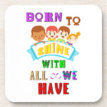 Dessous-de-verre Born To Shine With All We Have 2 Spectrum Autism<br><div class="desc">Born To Shine With All We Have 2 Spectrum Autism. World Autism Awareness Day t-shirts, Autistic Stickers, Neurodiversity Pride Day Hoodies, April tees, Kid's Outfits Tops, United Nations Sweatshirts, Blue mugs, Christmas socks, and Birthdays. Hard Plastic coasters with cork back - set of 6. The Colorful designer-fitting outfits are for...</div>