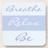 Dessous-de-verre Breathe, Relax, Be slogan (Devant)