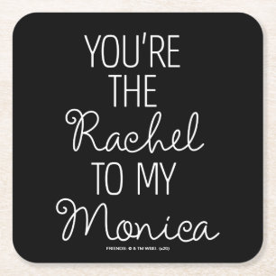 Dessous-de-verre Carré En Papier AMIS™ Vous êtes le Rachel à ma Monica