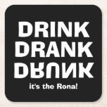 Dessous-de-verre Carré En Papier Boire Boire Drunk - C'est la Rona! Noir<br><div class="desc">Buvez Drank Drunk et "it's the Rona" sur ces dessous de verre de papier lourd. Nous affichons la police blanche sur l'arrière - plan noir,  mais vous pouvez la changer en n'importe quelle couleur arrière - plan,  n'importe quelle police,  n'importe quelle couleur de police.</div>