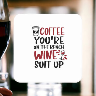 Dessous-de-verre Carré En Papier Café Vous êtes sur le Banch Wine Suit Up Funny