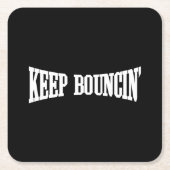 Dessous-de-verre Carré En Papier Continuez à rebondir. (Devant)