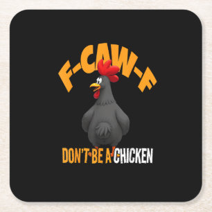 Dessous-de-verre Carré En Papier Drôle F-Caw-F N'Imite Pas Un Poulet F-Caw-F Coq