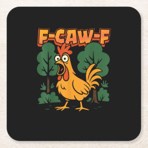 Dessous-de-verre Carré En Papier F-Caw-F Humour de poulet drôle Citation F-Caw-F Vi