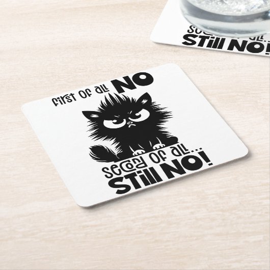 Dessous-de-verre Carré En Papier First Of All, No Funny Cat Lover Gift  (Incliné)