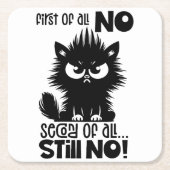 Dessous-de-verre Carré En Papier First Of All, No Funny Cat Lover Gift  (Devant)