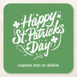 Dessous-de-verre Carré En Papier Happy Jour de la Saint Patrick Party Custom Shamro<br><div class="desc">Prenez votre verdure avec ces superbes casseroles St Paddy's Day. Conçu avec un mot d'art qui dit "Bonne Saint Patrick" encadré par des Shamrocks blancs - parfait pour votre célébration! Personnalisez avec votre texte personnalisé.</div>