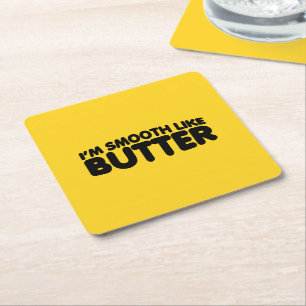 Dessous-de-verre Carré En Papier Je suis Smooth Like Butter