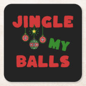 Dessous-de-verre Carré En Papier Jingler mes couilles (Devant)