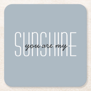 Dessous-de-verre Carré En Papier Ma citation Sunshine Bleu Gris Typographie personn