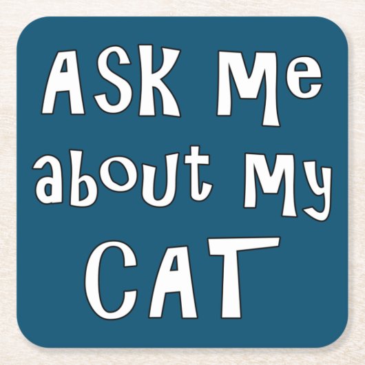 Dessous-de-verre Carré En Papier Posez-moi des questions sur mon chat (Devant)