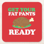 Dessous-de-verre Carré En Papier Préparez vos pantalons gras (Devant)