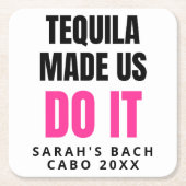 Dessous-de-verre Carré En Papier Tequila Made Us Do It | Bride Squad Drinking (Devant)
