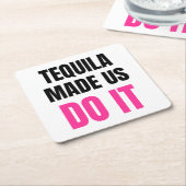 Dessous-de-verre Carré En Papier Tequila Made Us Do It | Bride Squad Drinking (Incliné)