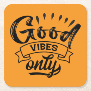 Dessous-de-verre Carré En Papier Typographie Pinceau Good Vibes Only