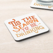 Dessous-de-verre C'est la saison pour boire Drôle Conception de vac (Côté gauche)