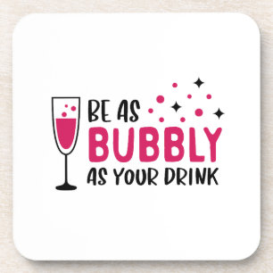 Dessous-de-verre Champagne Soyez Aussi Bubble Que Votre Boisson Ros