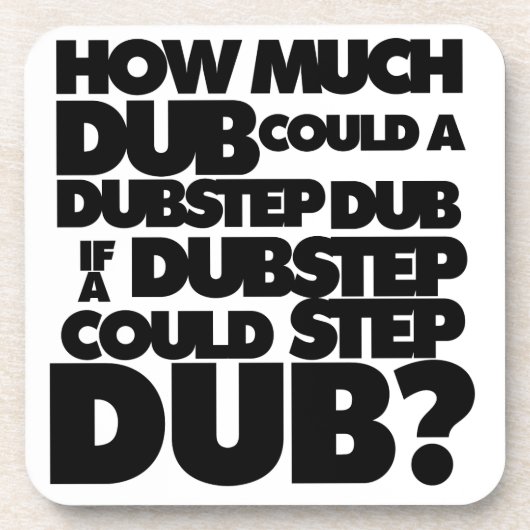Dessous-de-verre Combien Dubstep ? (Devant)