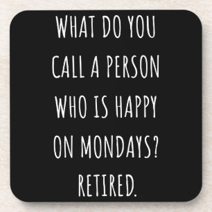Dessous-de-verre Comment Appelles-Tu Une Personne Heureuse Le Lundi