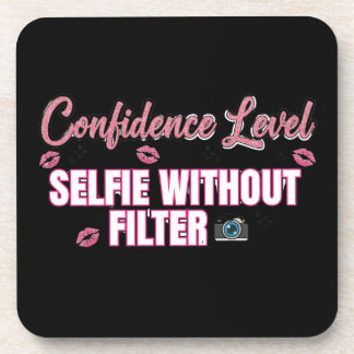 Dessous-de-verre Confidence Level: Selfie Without Filter – Funny Sa