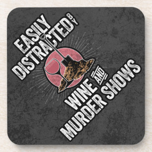 Dessous-de-verre Easily Distracted by Wine and Murder Shows