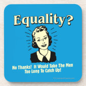Dessous-de-verre Égalité : Prenez Les Hommes Trop Longtemps À Attra (Devant)