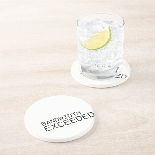 Dessous De Verre En Grès Bandwidth Exceeded | Absorbent Sandstone Coaster (Côté)