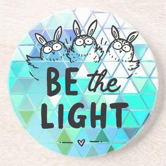 Dessous De Verre En Grès Be the Light (Devant)