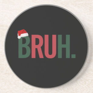 Dessous De Verre En Grès Bruh Cadeaux De Noël Pour Lui Sa Mère Papa Bro Sis