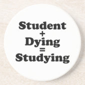 Dessous De Verre En Grès Étudiant Plus Mort Égal Étudier (Devant)