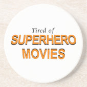 Dessous De Verre En Grès Fatigué Des Films Superhero (Devant)