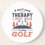 Dessous De Verre En Grès Funny Golf Player Golfers I Don't Need Therapy<br><div class="desc">I Don't Need Therapy. Funny and humorous design for golf player, golf coach or golf fan. This vintage retro merchandise is great for those who enjoy golfing at the golf course, putting and scoring birdie. Perfect for professional golfers, those playing golf for fun or golf caddy. Great Christmas gift and...</div>