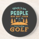 Dessous De Verre En Grès Funny Lecteur de golf à la retraite Golfer Love Go<br><div class="desc">Le travail est pour les gens qui ne savent pas jouer au golf. Design amusant et humoristique pour le joueur de golf, l'entraîneur de golf ou le fan de golf. Cette vintage marchandise rétro est idéale pour ceux qui aiment le golf sur le terrain de golf, mettre et marquer les...</div>