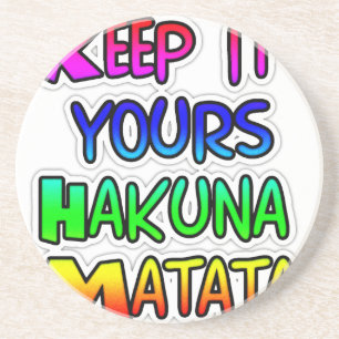 Dessous De Verre En Grès Gardez-le vôtre Hakuna Matata Impression d'art
