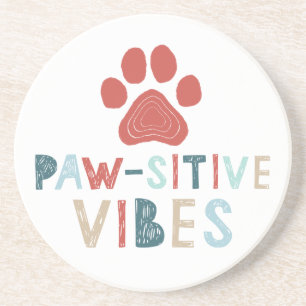 Dessous De Verre En Grès Good Vibes Positive Energy Paw-sitive Vibes Drôle