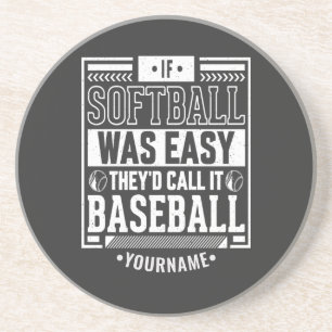 Dessous De Verre En Grès If Softball Ce que Easy They'd Call It Baseball