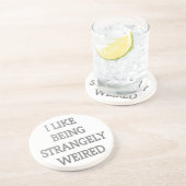 Dessous De Verre En Grès J'aime être étrangement bizarre .png (Côté)