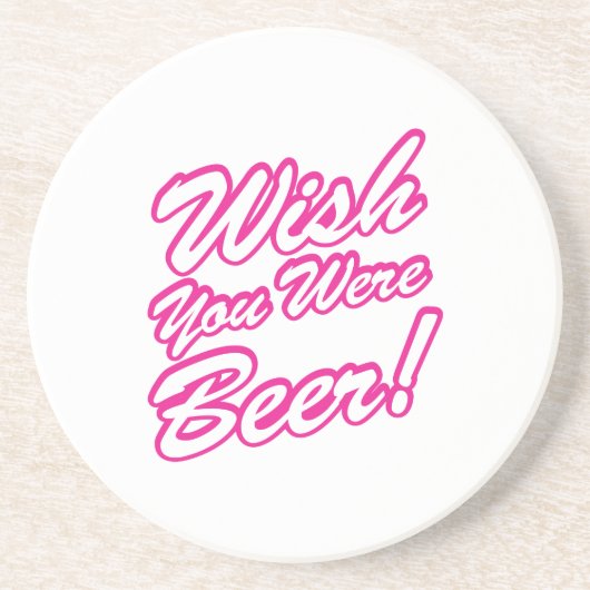 Dessous De Verre En Grès J'Aimerais Que Tu Sois Bière ! (Devant)