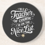 Dessous De Verre En Grès Je suis un enseignant Je suis sur la liste Nice En<br><div class="desc">Je suis un enseignant Je suis sur la belle liste Enseignant Noël</div>