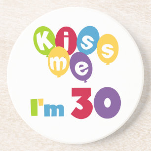Dessous De Verre En Grès Kiss Me I'm 30 Anniversaire T-shirts et cadeaux