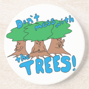 Dessous De Verre En Grès Ne vous mêlez pas des arbres !