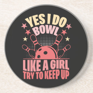 Dessous De Verre En Grès Oui, je joue au bowling comme une fille, essayez d