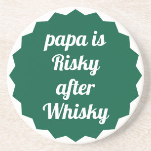 Dessous De Verre En Grès Papa est risqué après le whisky, fête drôle et sar